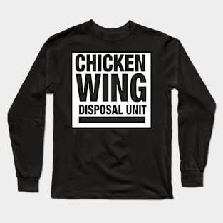 CHICKEN WING DISPOSAL T SHIRT Long Sleeve T-Shirt